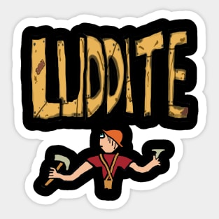 Luddite Sticker